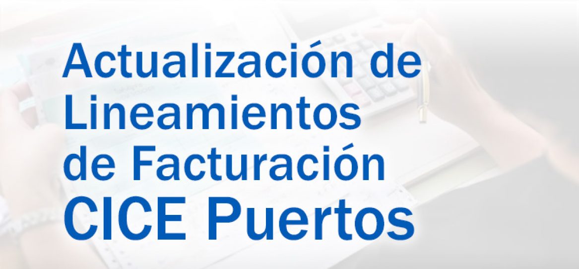Actualización de Lineamientos de Facturación CICE Puertos